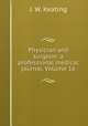 Physician and surgeon: a professional medical journal, Volume 16, J. W. Keating 