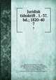 Juridisk tidsskrift . 1.-37. bd.; 1820-40. 7, 