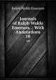 Journals of Ralph Waldo Emerson,.: With Annotations. 10, Ralph Waldo Emerson 