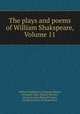 The plays and poems of William Shakspeare, Volume 11, William Shakespeare, Edmond Malone, Alexander Pope, Samuel Johnson, Edward Capell, Richard Farmer, George Steevens, Nicholas Rowe 