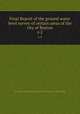 Final Report of the ground water level survey of certain areas of the city of Boston. v.2, United States. Works Progress Administration,Boston (Mass.). Building Dept 