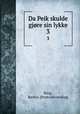 Da Peik skulde gjre sin lykke. 3, Ring, Barbra. [from old catalog] 