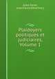 Plaidoyers politiques et judiciaires, Volume 1, Jules Favre, Jules Favre (Mme Vve.) 