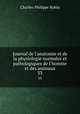 Journal de l`anatomie et de la physiologie normales et pathologiques de l`homme et des animaux. 33, Charles-Philippe Robin 