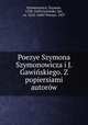 Poezye Szymona Szymonowicza i J. Gawiskiego. Z popiersiami autorw, 