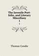 The Juvenile Port-folio, and Literary Miscellany. 1, Thomas Condie 