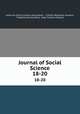 Journal of Social Science. 18-20, American Social Science Association , Franklin Benjamin Sanborn, Frederick Stanley Root, Isaac Franklin Russell 