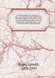 Die Philosophie der Gegenwart ; eine internationale Jahresbersicht. The philosophy of the present time ; an international annual review. La philosophie contemporaine ; une revue annuelle internationale., Ruge, Arnold, 1881-1945 