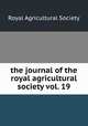 the journal of the royal agricultural society vol. 19, Royal Agricultural Society 
