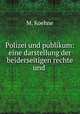 Polizei und publikum, M. Koehne 