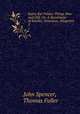 Kaina Kai Palaia: Things New and Old: Or, A Storehouse of Similes, Sentences, Allegories .. 2, John Spencer, Thomas Fuller 