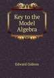 Key to the Model Algebra, Edward Gideon 