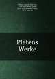 Platens Werke, Platen, August, Graf von, 1796-1835,Wolff, Georg, 1859- ed,Schweizer, Viktor, 1872- joint ed 
