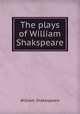 The plays of William Shakspeare., William Shakespeare 