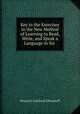 Key to the Exercises in the New Method of Learning to Read, Write, and Speak a Language in Six ., Heinrich Gottfried Ollendorff 