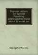 Popular Letters on Special Pleading: addressed to those about to enter on ., Joseph Philips 