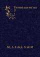 Un mot aux meres. 3, M., L. S. de,L. S. de M 