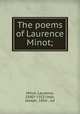The poems of Laurence Minot;, Minot, Laurence, 1300?-1352?,Hall, Joseph, 1854- , ed 