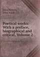 Poetical works: With a preface, biographical and critical, Volume 2, John Milton, John Aikin 