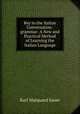 Key to the Italian Conversation-grammar: A New and Practical Method of Learning the Italian Language, Karl Marquard Sauer 