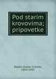 Pod starim krovovima; pripovetke, 