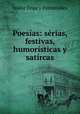 Poesas: srias, festivas, humorsticas y satrcas, Isidor Frias y Fontanilles 