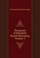 The poems of Elizabeth Barrett Browning, Volume 3, Browning Elizabeth Barrett 