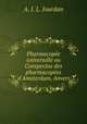 Pharmacope universelle ou Conspectus des pharmacopes d`Amsterdam, Anvers., A. J. L. Jourdan 