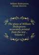 The plays of William Shakspeare: accurately printed from the text ., Volume 1, William Shakespeare, George Steevens 