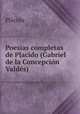 Poesias completas de Placido (Gabriel de la Concepcin Valds), 