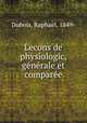 Lecons de physiologic, gnrale et compare, 