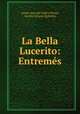 La Bella Lucerito: Entrems, 