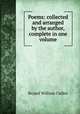 Poems: collected and arranged by the author, complete in one volume, Bryant William Cullen 