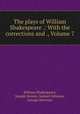 The plays of William Shakespeare .: With the corrections and ., Volume 7, William Shakespeare, Joseph Dennie, Samuel Johnson, George Steevens 