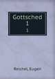 Gottsched. 1, Reichel, Eugen 