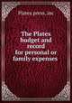 The Platex budget and record for personal or family expenses, Platex press, inc 
