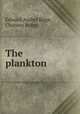 The plankton, Edward Asahel Birge, Chancey Juday 