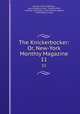 The Knickerbocker: Or, New-York Monthly Magazine. 11, Charles Fenno Hoffman, Lewis Gaylord Clark, Timothy Flint, Kinahan Cornwallis, John Holmes Agnew, Washington Irving 