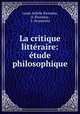 La critique littraire: tude philosophique, 
