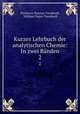 Kurzes Lehrbuch der analytischen Chemie: In zwei Bnden. 2, 