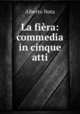 La fira: commedia in cinque atti, Alberto Nota 
