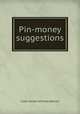 Pin-money suggestions, Lilian Hemans Whitney Babcock 