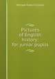 Pictures of English history: for junior pupils, William Francis Collier 