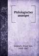 Philologischer anzeiger, Leutsch, Ernst von, 1808-1887 