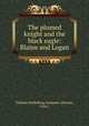 The plumed knight and the black eagle: Blaine and Logan, Tribune Publishing Company (Denver, Colo.) 
