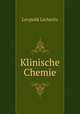 Klinische Chemie, Leopold Lichwitz 