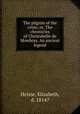 The pilgrim of the cross; or, The chronicles of Christabelle de Mowbray. An ancient legend, Helme, Elizabeth, d. 1814? 