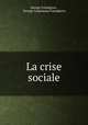 La crise sociale, George Fonsegrive , George-Lespinasse Fonsegrive 
