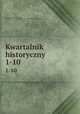 Kwartalnik historyczny. 1-10, 