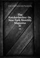 The Knickerbocker: Or, New-York Monthly Magazine. 41, Charles Fenno Hoffman, Lewis Gaylord Clark, Timothy Flint, Kinahan Cornwallis, John Holmes Agnew, Washington Irving 